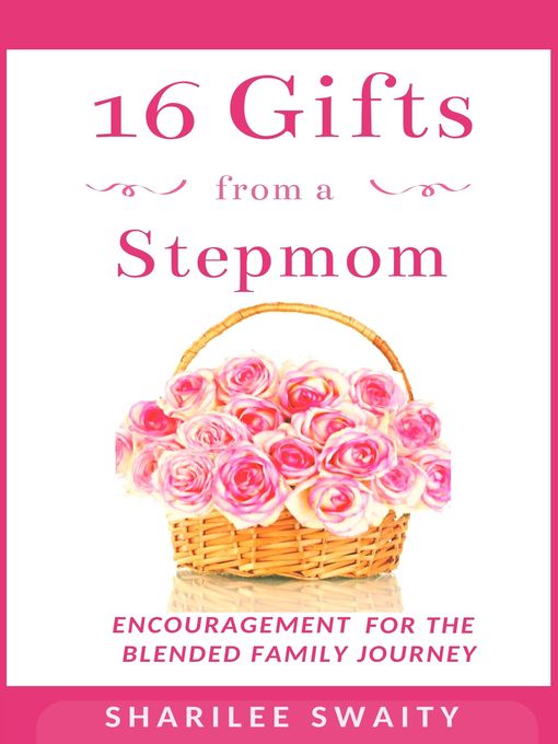 Title details for 16 Gifts from a Stepmom by Sharilee Swaity - Available